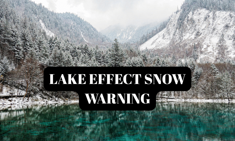 lake effect snow warning